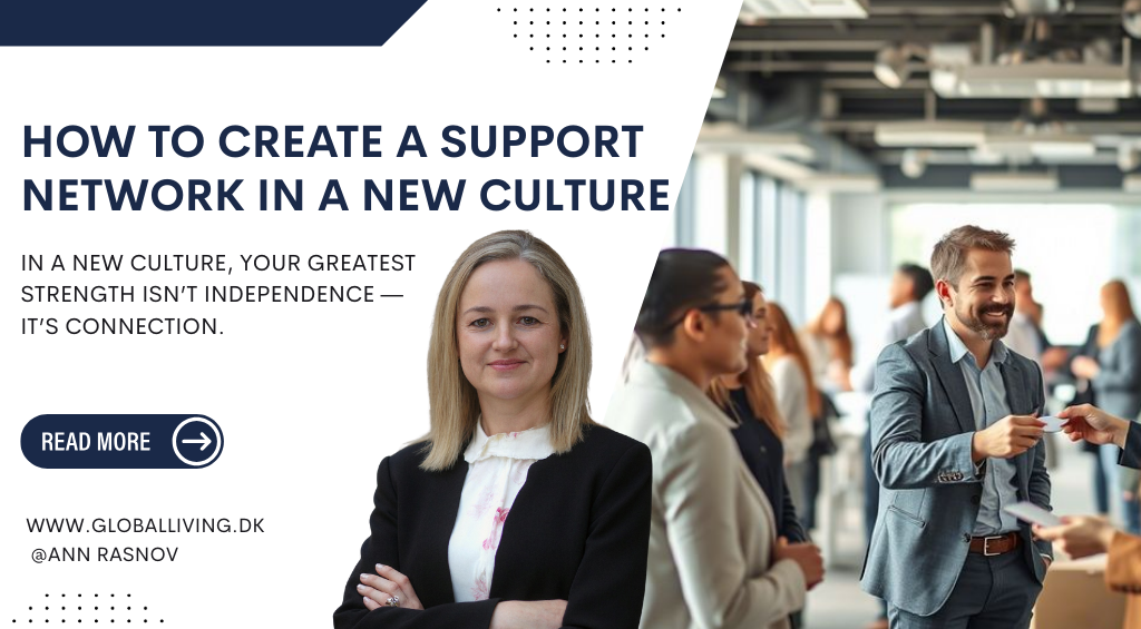 In a new culture, your greatest strength isn’t independence — it’s connection.
