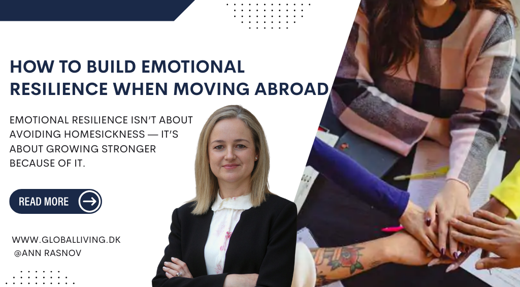 How to Build Emotional Resilience When Moving Abroad